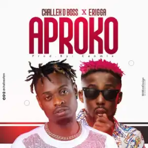 Challex D Boss - Aproko Remix ft. Erigga